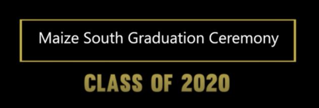Maize+South+Class+of+2020+graduation+video