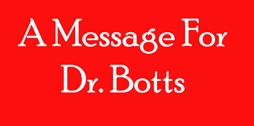 Thank you, Dr. Botts