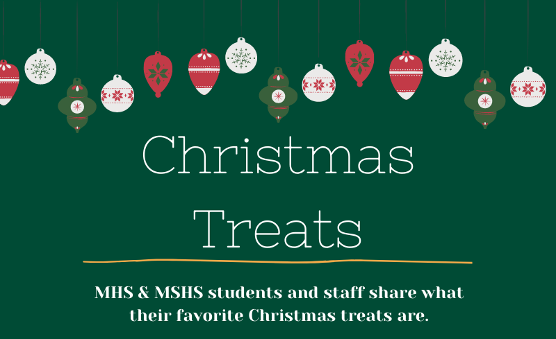 MHS & MSHS students and staff share what their favorite Christmas treats are