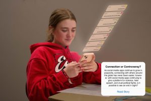 Freshman Raegan Casey scrolls through what seems to be a never ending amount of content on different social media platforms. She thinks that social media has pros and cons that can affect people in good and bad ways. “I think that social media can have a positive and negative impact on people. I think that it can be good because it can bring people together from far away, but it can be bad because people can say a lot more mean and hurtful things that they wouldn’t say in person.”