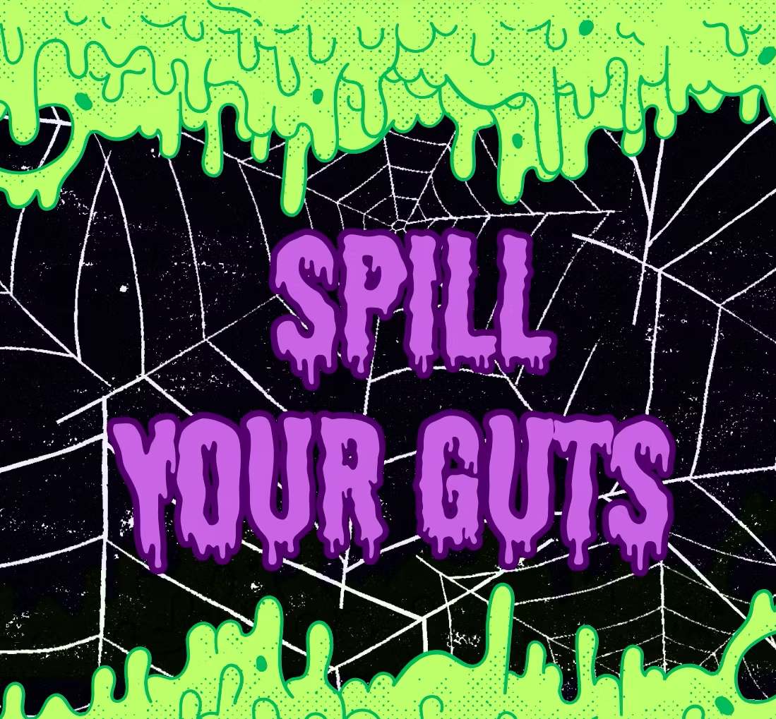 Video: Spill Your Guts or Fill Your Guts